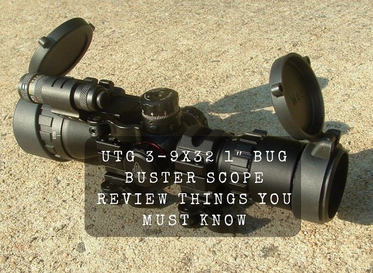 UTG 3-9X32 1″ Bug Buster Scope Review: Things You Must Know - Hunting Note